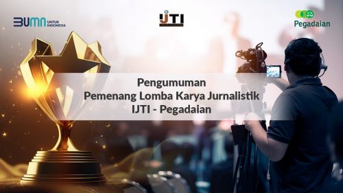 Lomba Karya Jurnalistik IJTI dan Pegadaian 2023