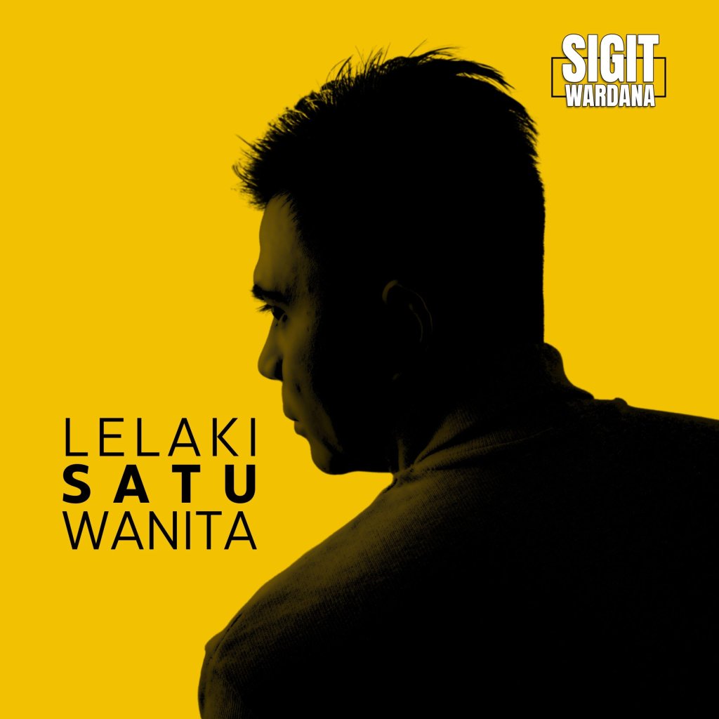 “Lelaki Satu Wanita” single terbaru Sigit Wardana