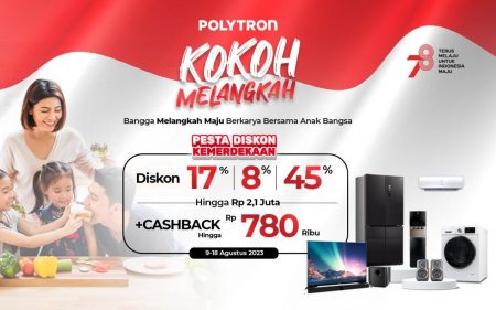 POLYTRON Hadirkan Promo Sambut Kemerdekaan, momen yang berbahagia ini dengan promo produk elektronik terbaru